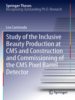 cover image of Study of the Inclusive Beauty Production at CMS and Construction and Commissioning of the CMS Pixel Barrel Detector
